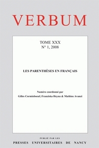 VERBUM, N 1/2008. TOME XXX. LES PARENTHESES EN FRANCAIS