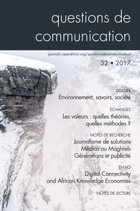 QUESTIONS DE COMMUNICATION, N 32/2017. ENVIRONNEMENT, SAVOIRS, SOCIET