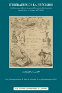 ITINERAIRES DE LA PRECISION - GEODESIENS, ARTILLEURS, SAVANTS ET FABRICANTS D'INSTRUMENTS DE PRECISI