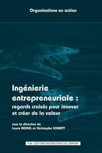 Ingenierie entrepreneuriale - regards croisés pour innover et créer de la valeur