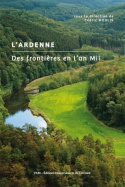 L'ARDENNE - DES FRONTIERES EN L'AN MIL