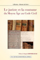 Juriste et la coutume du Moyen Âge au Code Civil