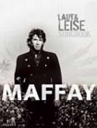 MAFFAY: LAUT UND LEISE