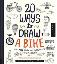 20 WAYS TO DRAW A BIKE /ANGLAIS
