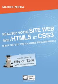 REALISEZ VOTRE SITE WEB AVEC HTML5 ET CSS3