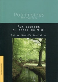 Aux sources du canal du Midi son système d'alimentation