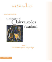 La baronnie de Clairvaux-les-Vaudain