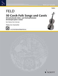 EDITION SCHOTT - 50 CZECH FOLK SONGS AND CAROLS - 2 VIOLINS. PARTITION D'EXECUTION.