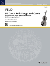 EDITION SCHOTT - 50 CZECH FOLK SONGS AND CAROLS - 2 VIOLINS. PARTITION D'EXECUTION.