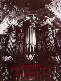 ORGAN FUGUES OF THE CZECH BAROQUE AND CLASSICISM ORGUE