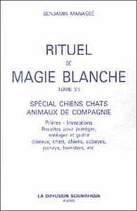 Rituel de magie blanche - T7 : Spécial chiens chats animaux de compagnie
