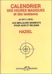 CALENDRIER DES HEURES MAGIQUES ET DES LUNAISONS DE 2011 A 2018