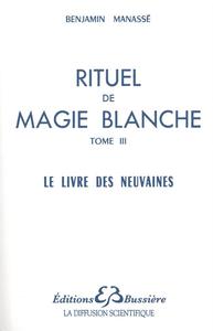 Rituel de magie blanche - T. 3