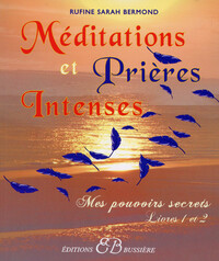 MEDITATIONS ET PRIERES INTENSES - LIVRES 1 ET 2