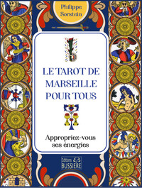 LE TAROT DE MARSEILLE POUR TOUS - APPROPRIEZ-VOUS SES ENERGIES