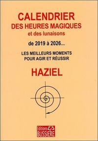 CALENDRIER DES HEURES MAGIQUES ET DES LUNAISONS DE 2019 A 2026... - LES MEILLEURS MOMENTS POUR AGIR