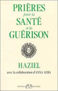 PRIERES POUR LA SANTE ET LA GUERISON