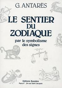 LE SENTIER DU ZODIAQUE PAR LE SYMBOLISME DES SIGNES