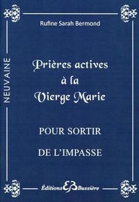 PRIERES ACTIVES A LA VIERGE MARIE - POUR SORTIR DE L'IMPASSE