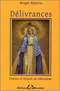 Délivrances - Prières et Rituels de Libération