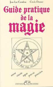 GUIDE PRATIQUE DE LA MAGIE