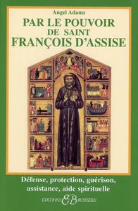 Par le pouvoir de Saint François d'Assise