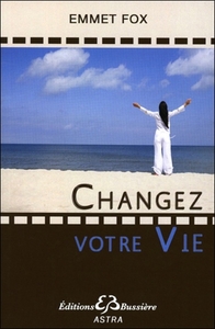 CHANGEZ VOTRE VIE
