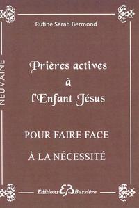 PRIERES ACTIVES A L'ENFANT JESUS - POUR FAIRE FACE A LA NECESSITE