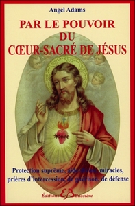 PAR LE POUVOIR DU COEUR-SACRE DE JESUS