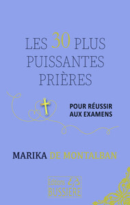 Les 30 plus puissantes prières pour réussir aux examens