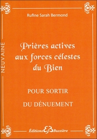 PRIERES ACTIVES AUX FORCES CELESTES DU BIEN - POUR SORTIR DU DENUEMENT