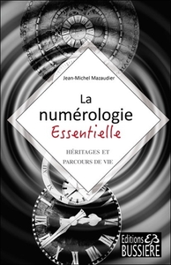 LA NUMEROLOGIE ESSENTIELLE - HERITAGES ET PARCOURS DE VIE