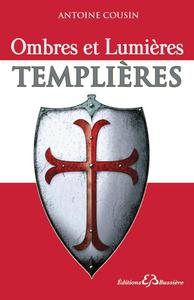 OMBRES ET LUMIERES TEMPLIERES
