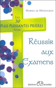 LES 30 PLUS PUISSANTES PRIERES POUR REUSSIR AUX EXAMENS