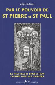 PAR LE POUVOIR DE ST PIERRE ET ST PAUL