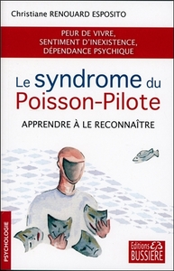 Le syndrome du Poisson-Pilote - Apprendre à le reconnaître