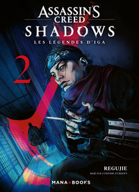 Assassin's Creed Shadows - Les légendes d'Iga T02