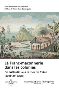 La Franc-maçonnerie dans les colonies