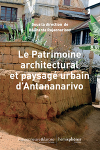 LE PATRIMOINE ARCHITECTURAL ET PAYSAGE URBAIN D'ANTANANARIVO