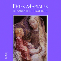 FETES MARIALES A L'ABBAYE DE PRADINES