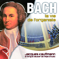 BACH - LA VIE DE L'ORGANISTE