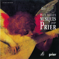 20 PLUS BELLES MUSIQUES POUR PRIER