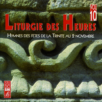 LITURGIE DES HEURES VOL 10