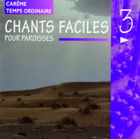 CHANTS FACILES POUR PAROISSES VOL 3