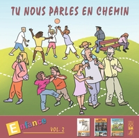 TU NOUS PARLES EN CHEMIN - ENFANCE (4-5-6) - VOL 2