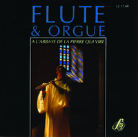 FLUTE ET ORGUE A L'ABBAYE DE LA PIERRE QUI VIRE VOL 1