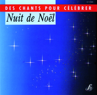 NUIT DE NOEL - DES CHANTS POUR CELEBRER