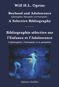 Boyhood and Adolescence, Ephebophilia, Hebephilia & paedophilia : A Selected Bibliography