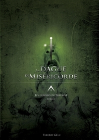 LES CENDRES DE TRAVERSE TOME 1 : LA DAGUE DE MISERICORDE
