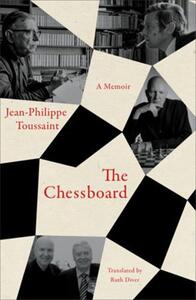 Jean-Philippe Toussaint The Chessboard /anglais
